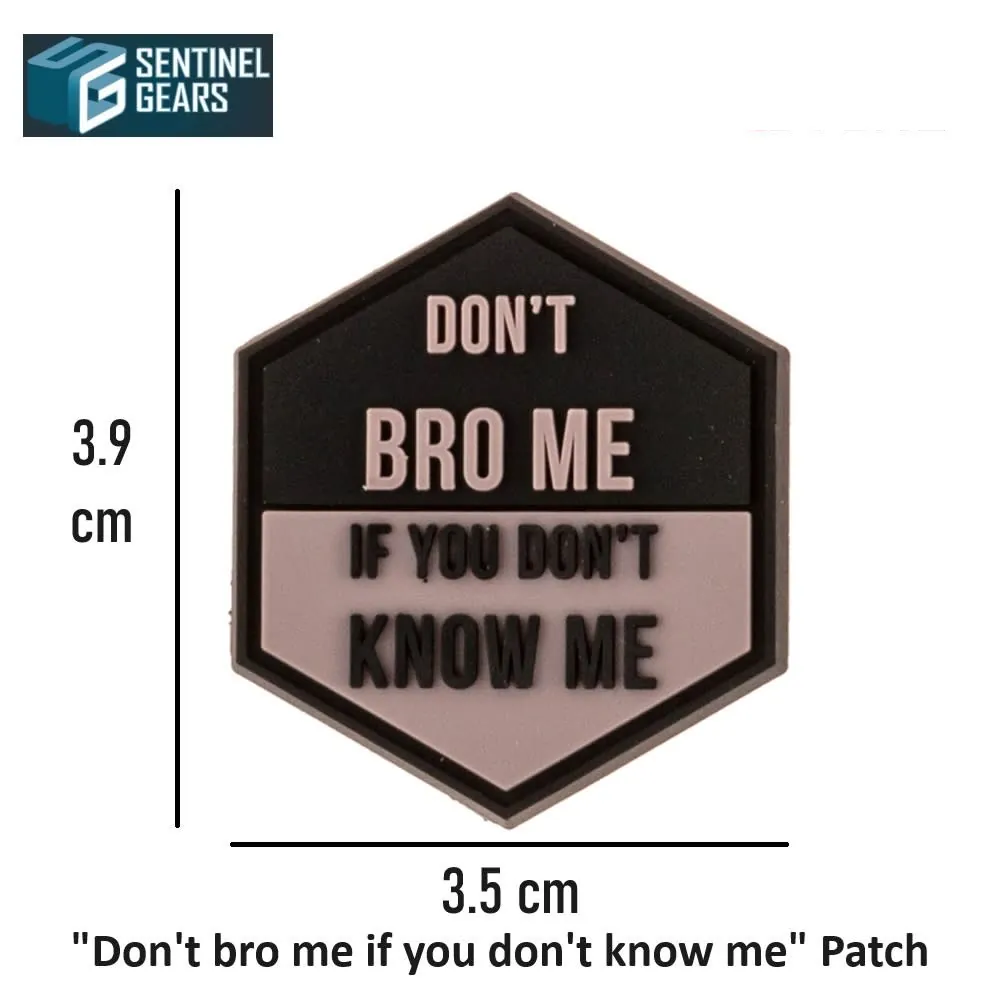 "Don't bro me if you don't know me" Patch